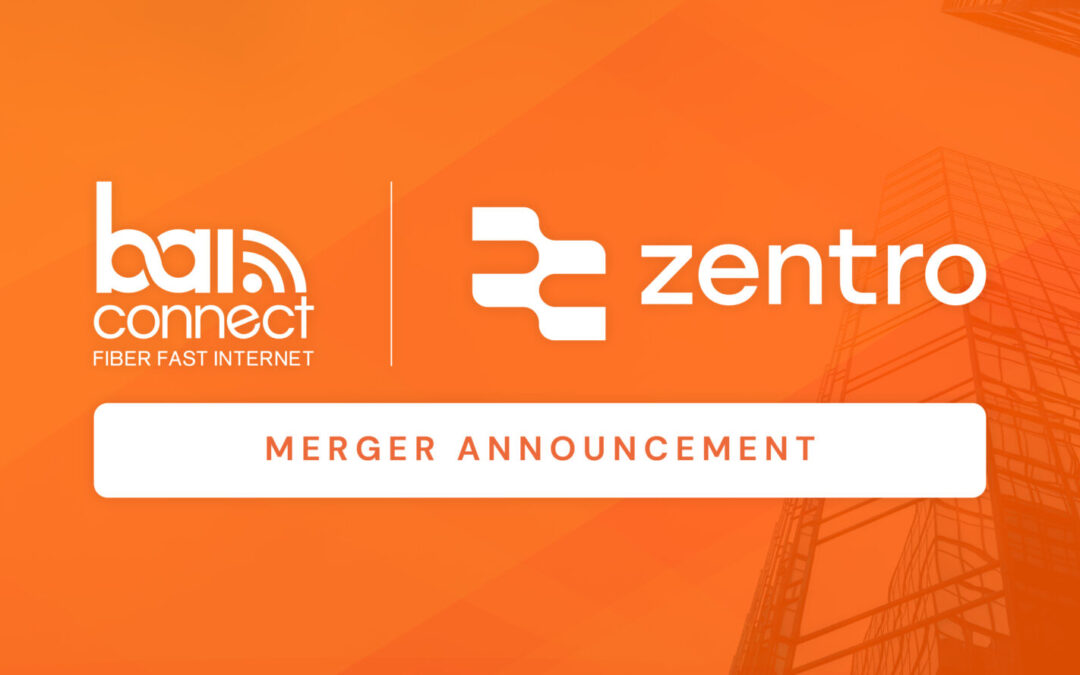 Zentro and BAI Connect Merge to Create Leading Multifamily ISP